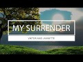 Viktor Jannette My Surrender Official Audio mp3