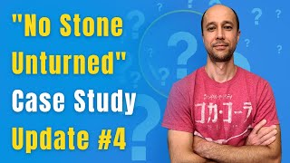 Famous The “No Stone Unturned” Case Study: Update #4 Net Worth