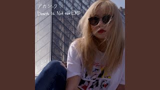 Death is Not the END - akasick