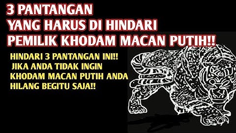 Khodam macan putih.❗❗ HINDARI 3PANTANGAN INI