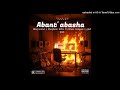 ABANTA BASHA Mfana Wengozi Ft Glad Man