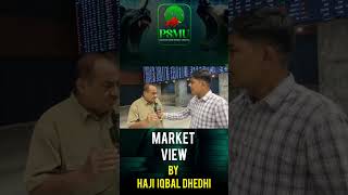 Market View By Haji Iqbal Dhedhi | PSMU #cryptocurrency #tradesetup #stockmarketanalysis #psx