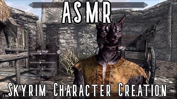 ASMR Gaming: Skyrim Character Creation