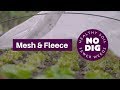 Fleece and mesh to speed growth of new plantings in spring and reduce pest damage