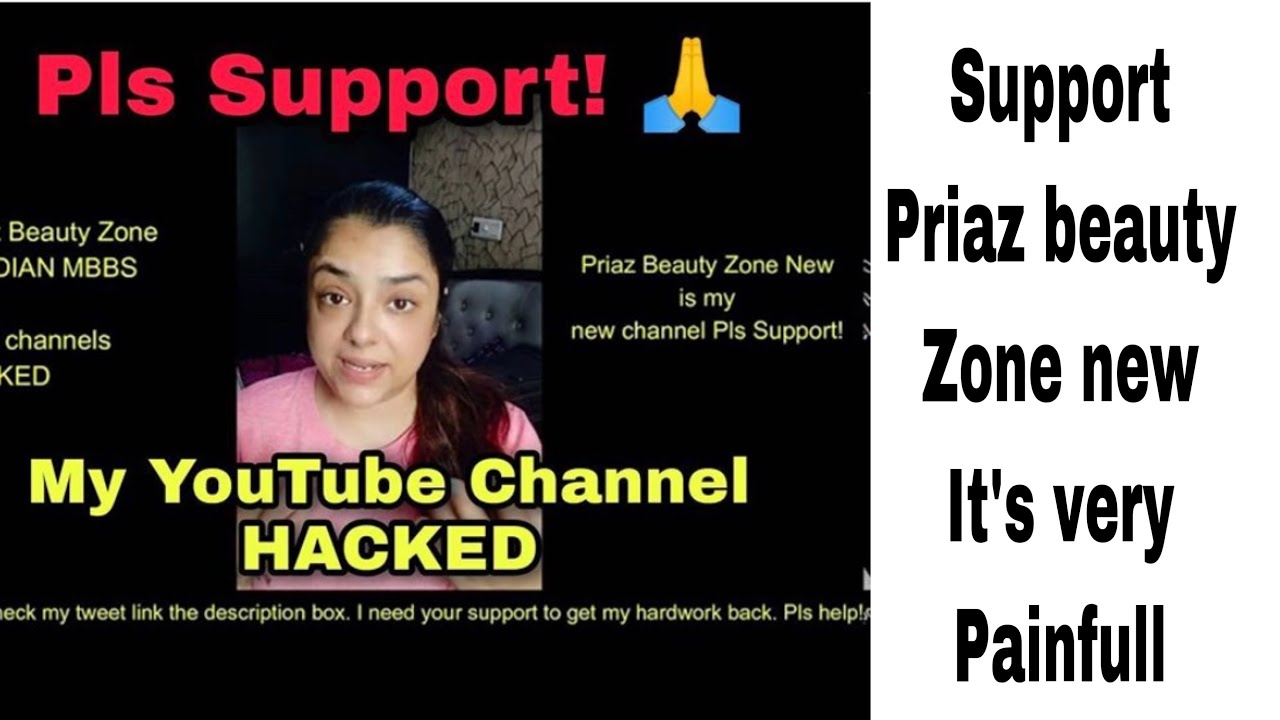 Priaz beauty zone *hacked* build up her new channel..name of hacker..😮😮 ...