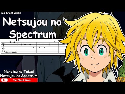 Nanatsu no Taizai OP 1 - Netsujou no Spectrum Guitar Tutorial