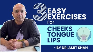 3 Easy Exercise for Cheeks, Tongue & Lips for Stroke Patients | Neurologist in Malad - Dr. Amit Shah