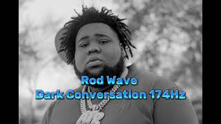 Rod Wave - Dark Conversation 174Hz
