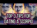 Top 3 tips for dating a scorpio  easy to apply