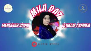 MENGEJAR BADAI X DITIKAM ASMARA | Mila DA7