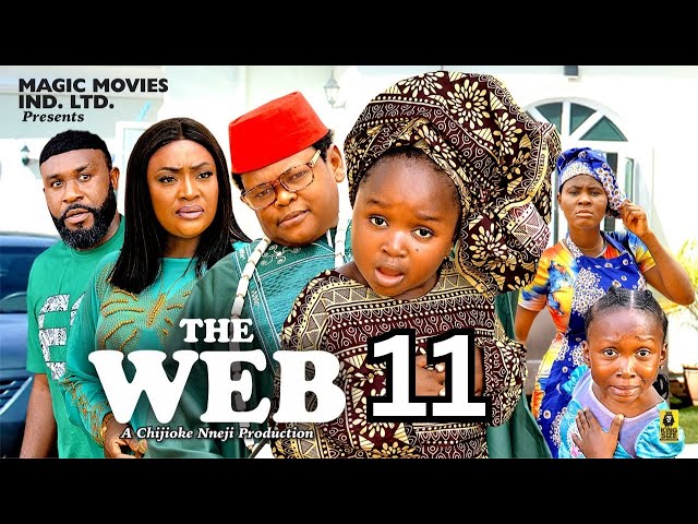 THE WEB PT-11 EBUBE OBIO, OSITA IHEME, LIZZY GOLD - Latest Nigerian Nollywood Movie 2023 class=