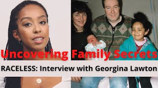Raceless Interview: Georgina Lawton on Uncovering Family Secrets by Life with Dr. Trish Varner 8,884 views 2 years ago 31 minutes