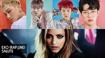 How would EXO (Rap Line) sing Little Mix "Salute"