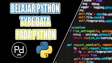 BELAJAR PYTHON - TYPE DATA PADA PYTHON