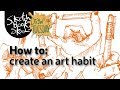 How To: Create An Art Habit