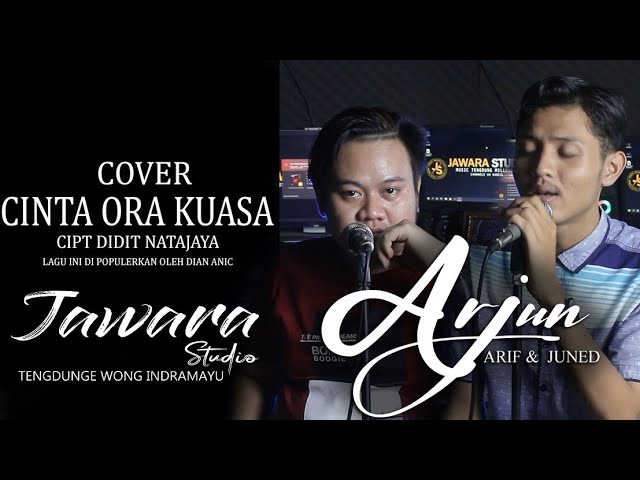 CINTA ORA KUASA (cover) ARJUN - arif  - juned/wa kancil class=