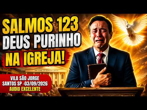 CCB VILA SÃO JORGE - SANTOS SP - 09/03/2026 - PSALM 123 EXCELLENT AUDIO PURE GOD IN CHURCH #ccb