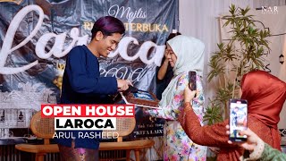 OPEN HOUSE ARUL RASHEED PECAH PANGGUNG!