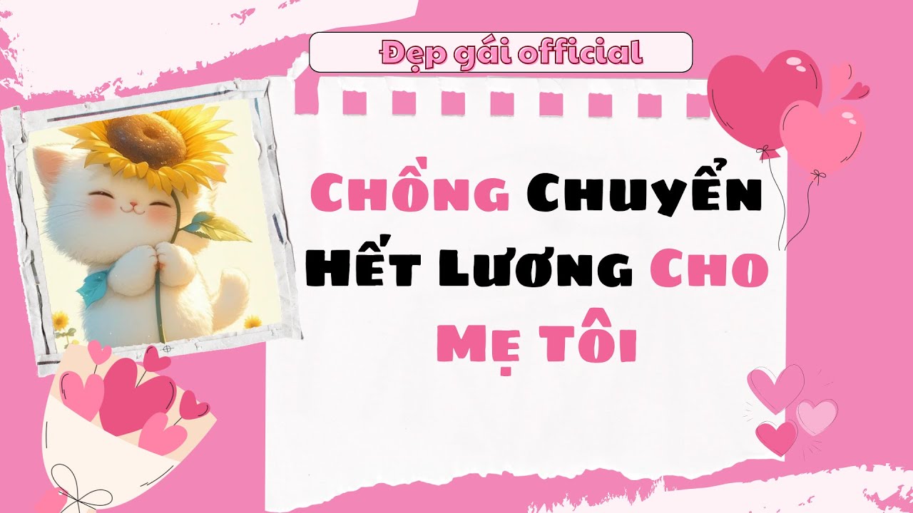 [ Full Audio ] | Đẹp Gái Official số 81 | Chồng Chuyển Hết Lương Cho Mẹ Tôi