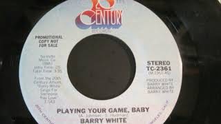 Barry White - Playing Your Game, Baby  (20th Century Records)  1977