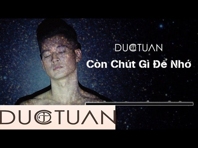 Còn Chút Gì Để Nhớ | Đức Tuấn | Official Audio