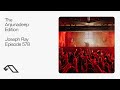 Ref:2JAInuBuyNs The anjunadeep edition 578 with joseph ray (live at anjunadeep malta)