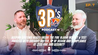 3P's Podcast E07: Keeping Systems Ready: Inside the Fire Alarm Inspect & Test Process