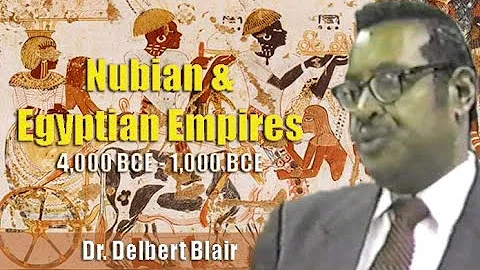 Dr. Delbert Blair | Nubian & Egyptian Empires, 4,000 BCE - 1,000 BCE (1991)