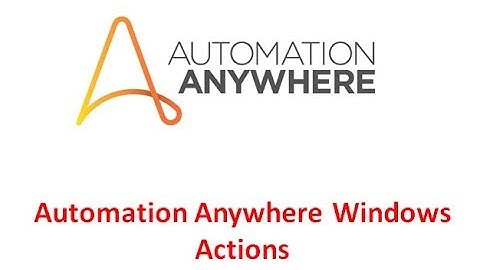 AUTOMATION ANYWHERE WINDOWS ACTION COMMAND
