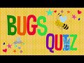 Bug Knowledge Quiz