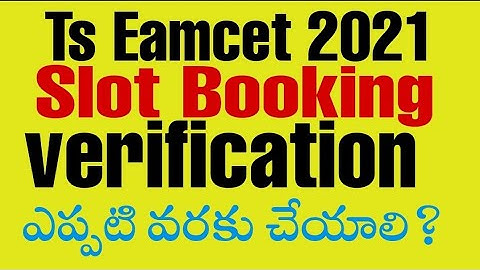 ts eamcet  slot booking dates 2021 | counselling certificate verification dates