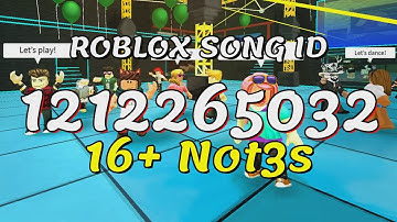 16+ Not3s Roblox Song IDs/Codes