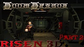 Risen3D | DoomDragon Prt 2
