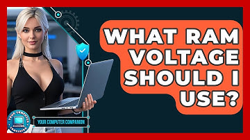 What RAM Voltage Should I Use? - Your Computer Companion