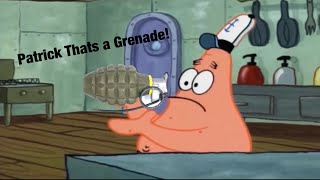 Patrick, That‘s a Grenade