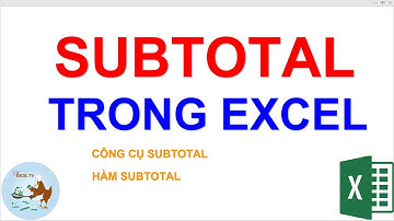 Subtotal trong Excel | Công cụ subtotal và hàm subtotal