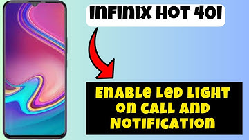 Enable Led light on call and Notification infinix Hot 40i | Turn on led light on call & Notification