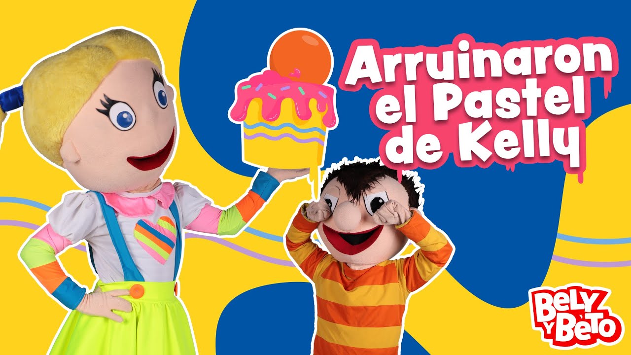 Arruinaron el Pastel de Kelly - Bely y Beto - thptnganamst.edu.vn