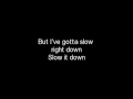 Slow it down - Amy Macdonald lyrics