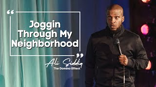 Joggin Through My Neighborhood | Ali Siddiq Stand Up Comedy