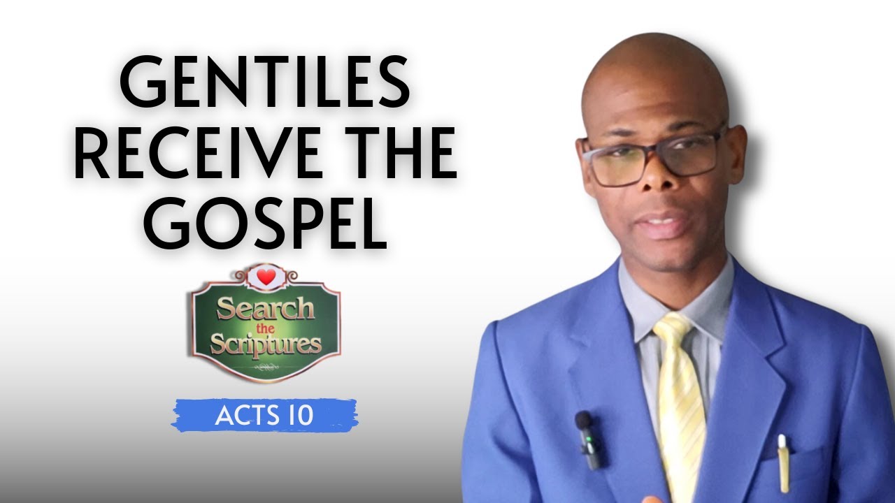Acts 10 | GENTILES RECEIVE THE GOSPEL | Search the Scriptures | Lucky Ozoemena | 
