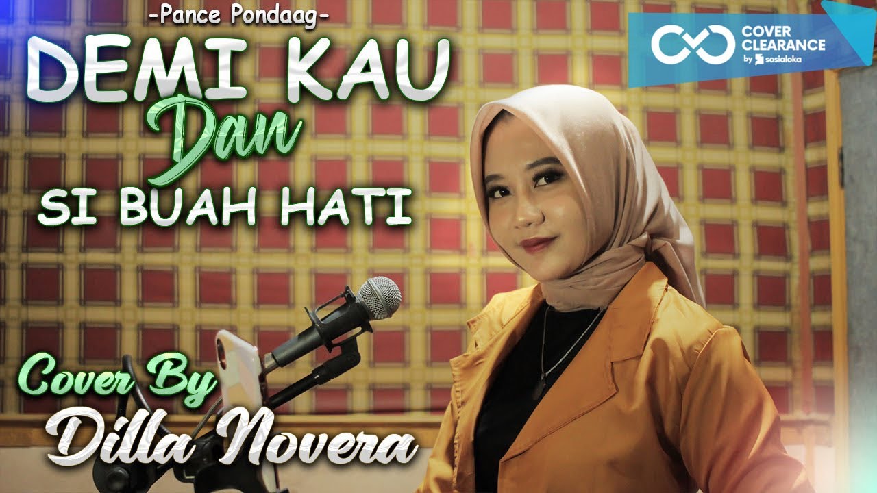 DEMI KAU DAN SI BUAH HATI - PANCE PONDAAG COVER BY DILLA NOVERA