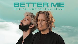 Michael Schulte & R3HAB - Better me | 10 Hours Songs