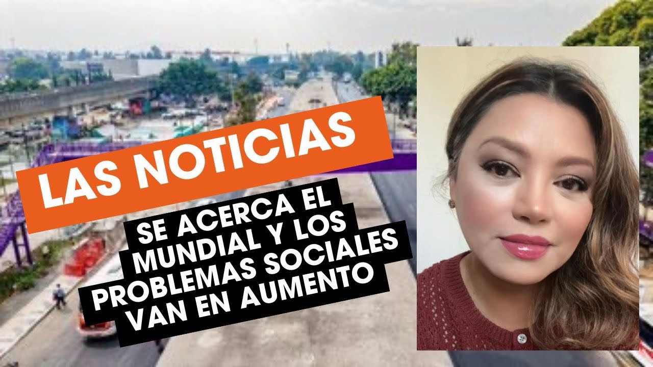 Se acerca el mundial y los problemas sociales van en aumento