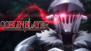 Goblin Slayer Opening Rightfully 「AMV」 Full Song (CONTAINS SPOILERS FOR SEASON 1 AND GOBLINS CROWN)
