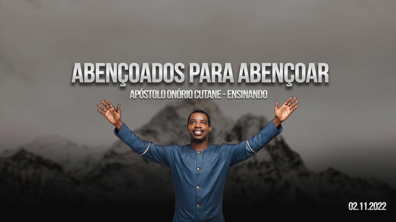 Abençoados para abençoar || Apóstolo Onório Cutane