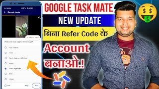 google task mate new update | google task mate referral code