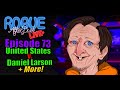 Rogue after dark 73  united states v daniel larson  more