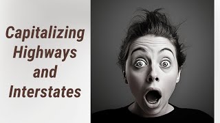 Mastering Capitalization: Highways and Interstates