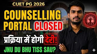 CUET PG 2026 Counselling Portal Closed ! Real Reason Explained | CUET PG Counselling Process 2026